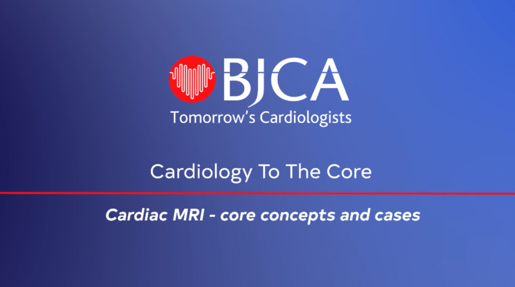 CORE 2023 - 05 Cardiac MRI - core concepts and cases (Day 2)
